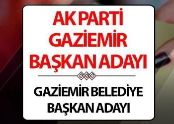 AK Parti Gaziemir Belediye Lideri adayı kim oldu, açıklandı mı? 27 Ocak’ta duyuruldu