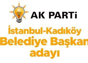 AK Parti Kadıköy Belediye Lider Adayı açıklandı mı, kim olacak? Gözler İstanbul ilçe aday tanıtımında!