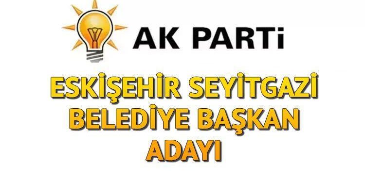 AK Parti Seyitgazi Belediye Lideri adayı kim olacak, açıklandı mı? Eskişehir adayları aşikâr oluyor!
