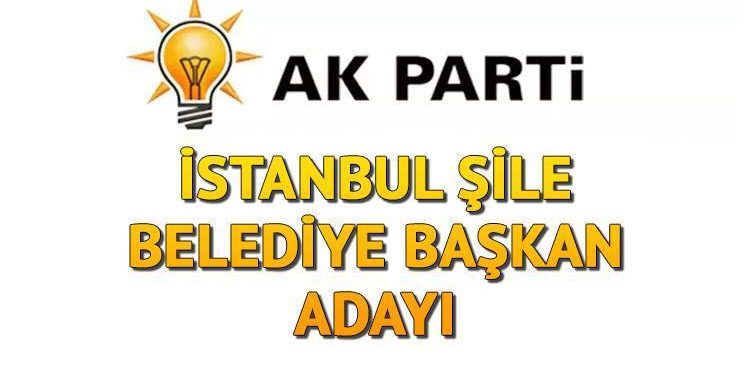 AK Parti Şile Belediye Lider Adayı kim oldu? İstanbul ilçe adayları açıklandı!