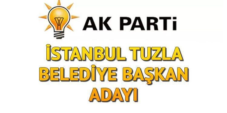 AK Parti Tuzla Belediye Lider Adayı kim oldu? İstanbul ilçe adayları açıklandı!