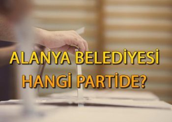 Alanya Belediyesi hangi partide? Antalya Alanya Belediye Lideri kimdir? 2019 Alanya mahallî seçim sonuçları…