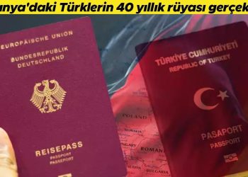Almanya’da ikili vatandaşlık düşü gerçek oluyor…Yasa tasarısı Federal Meclis’te kabul edildi