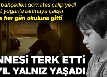Annesi 7 yaşındayken terk etti, 2 yıl boyunca tek yaşadı! Komşunun bahçesinden domates çalıp hayatta kaldı lakin her gün okuluna gitti