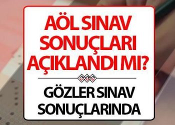 AÖL imtihan sonuçları ne vakit açıklanacak? AÖL 1. periyot imtihan sonuçları bilgisi