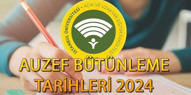 AUZEF bütünleme tarihleri 2024 || AUZEF bütünleme imtihanı ne vakit, tercihler nasıl yapılır?