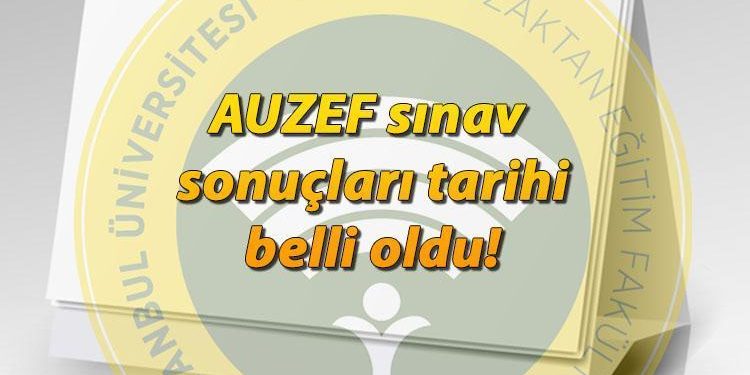 AUZEF imtihan sonuçları tarihi 2024: AUZEF imtihan sonuçları ne vakit, hangi tarihte açıklanacak?