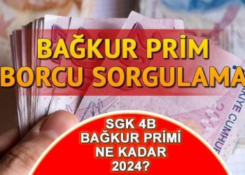 BAĞKUR (4B) BORÇ SORGULAMA EKRANI 2024: En düşük Bağkur primi ne kadar? 4B prim borcu nasıl, nereden öğrenilir?