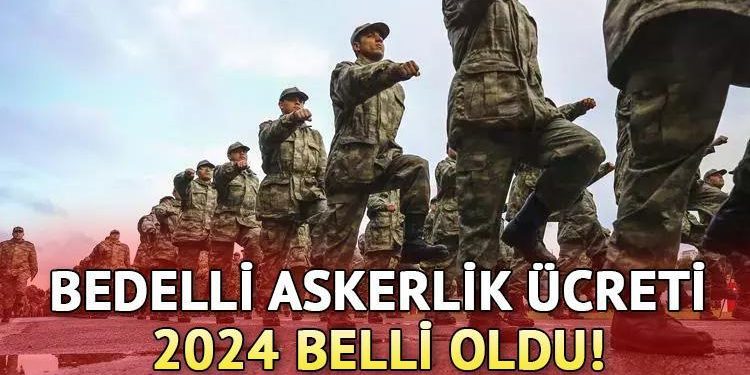 BEDELLİ ASKERLİK FİYATI 2024: Bedelli askerlik fiyatı ne kadar oldu, kaç TL? Hangi bankalara yatırılacak, nasıl ödenir? Yeni meblağ muhakkak oldu!