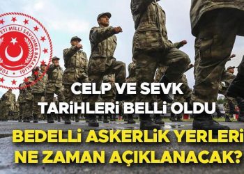 BEDELLİ ASKERLİK YERLERİ 2024 AÇIKLANDI MI? MSB ocak celbi bedelli askerlik yerleri ne vakit belirli olacak, nereden öğrenilir? e-Devlet askerlik yeri sorgulama ekranı!