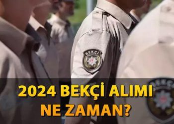 BEKÇİ ALIMI 2024 NE VAKİT, TAKVİM AÇIKLANDI MI? Bekçi alımı müracaat tarihleri belirli oldu mu, koşulları neler?