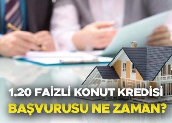 BİRİNCİ MESKENİM KONUT KREDİSİ SON DURUM BİLGİSİ | Düşük faizli konut kredisi ne vakit çıkacak, müracaat kuralları neler? 1.20 faizli konut kredisi hesaplama tablosu!
