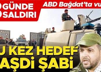 Bu kere amaç Haşdi Şabi! 3 günde 3 atak… ABD Bağdat’ta vurdu