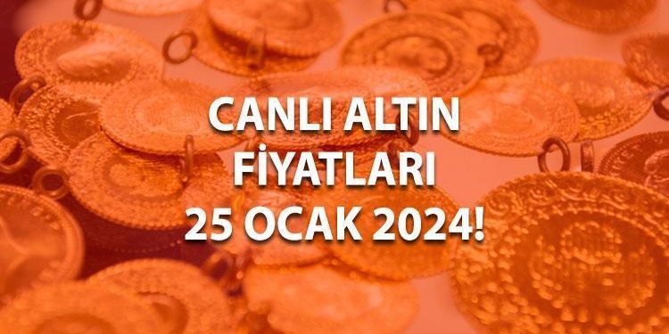 Bugün gram altın, çeyrek altın ve yarım altın fiyatı ne kadar? (25 Ocak Canlı altın fiyatları)