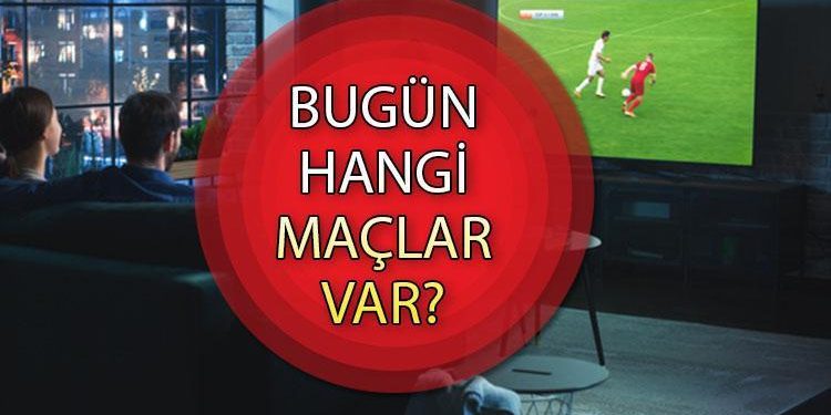 Bugün hangi maçlar var, kimin maçı var? 18 Ocak Perşembe maç programı ve başlangıç saatleri