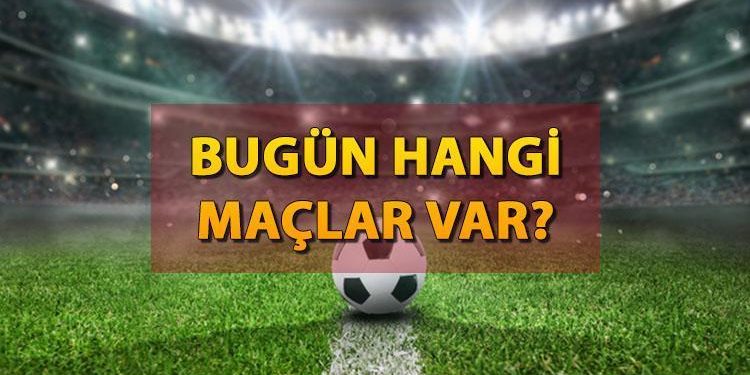 Bugün hangi maçlar var, kimin maçı var? 22 Ocak Pazartesi günü maç programı!