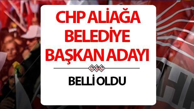 CHP Aliağa Belediye Lideri adayı kim oldu, açıklandı mı? CHP İzmir adayları aşikâr oldu!