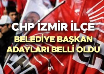 CHP İzmir ilçe belediye lider adayları isim listesi 2024 | Lokal seçim Cumhuriyet Halk Partisi (CHP) İzmir ilçe belediye lider adayları kimler oldu?