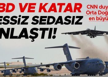 CNN International duyurdu: ABD ve Katar sessiz sedasız anlaştı