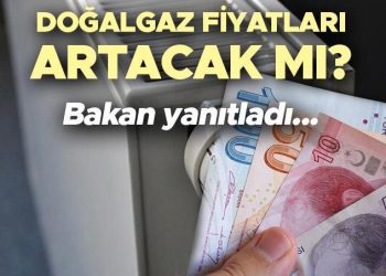Doğalgaz fiyatları artacak mı, artırım yapılacak mı? Bakan Bayraktar CNN Türk canlı yayınında açıkladı!