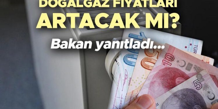 Doğalgaz fiyatları artacak mı, artırım yapılacak mı? Bakan Bayraktar CNN Türk canlı yayınında açıkladı!
