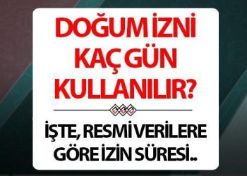 Doğum müsaadesi ve süt müsaadesi ne kadar? 2024 yılı süt ve doğum müsaadesi müddetleri