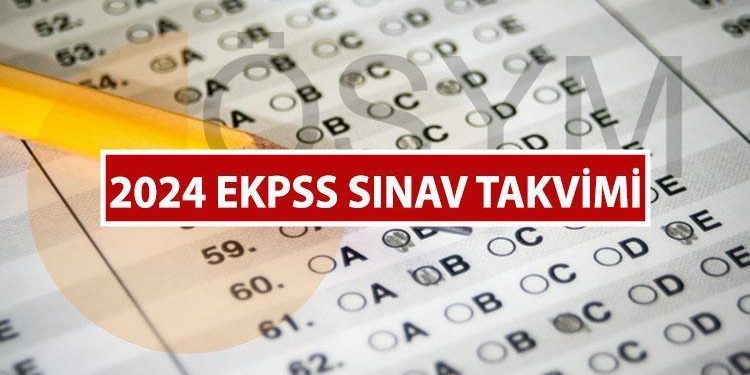 EKPSS İMTİHAN VE MÜRACAAT TAKVİMİ 2024: ÖSYM EKPSS imtihanı ne vakit yapılacak, müracaatlar hangi tarihte başlıyor?