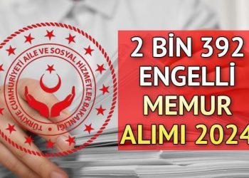 Engelli memur alımı tercihleri başlıyor! Aile ve Toplumsal Hizmetler Bakanlığı 2 bin 392 engelli işçi alımı müracaatları ne vakit, nasıl yapılır?