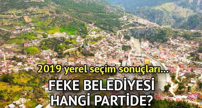 Feke Belediyesi hangi partide? Adana Feke Belediye Lideri kimdir? 2019 Feke mahallî seçim sonuçları…