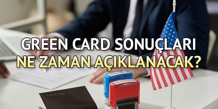 GREEN CARD MÜRACAAT SONUÇ TAKVİMİ 2024: ABD Yeşil Kart (2024 DV Lottery) müracaat sonuçları açıklandı mı, ne vakit açıklanacak?