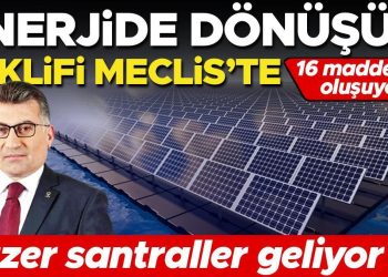Güçte dönüşüm teklifi Meclis’te