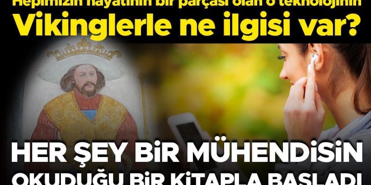 Hepimizin hayatının bir kesimi olan Bluetooth teknolojisinin Vikinglerle ne ilgisi var? Her şey bir mühendisin 90’larda okuduğu bir kitapla başladı
