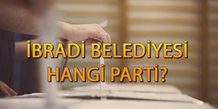 İbradı Belediyesi hangi parti? Antalya İbradı Belediye Lideri kim, hangi partiden? İbradı 2019 mahallî seçim sonuçları…