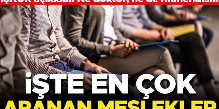 İŞKUR açıkladı, ne tabip, ne de mühendis… İşte en çok işçi aranan meslekler