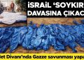 İsrail ‘Soykırım’ davasına çıkacak! Adalet Divanı’nda Gazze savunması yapacak