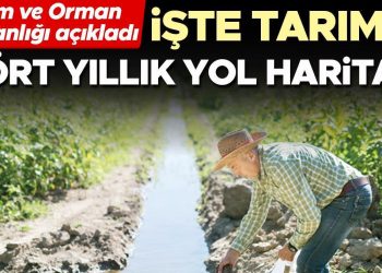 İşte tarımın dört yıllık yol haritası