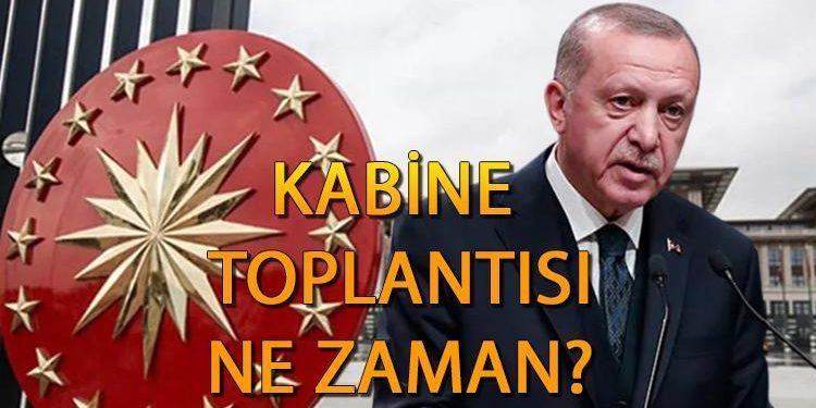 Kabine Toplantısı ne vakit 2024 son dakika || Ocak ayı Kabine Toplantısı bu hafta olacak mı? Kabine Toplantısı mevzuları ve kararları