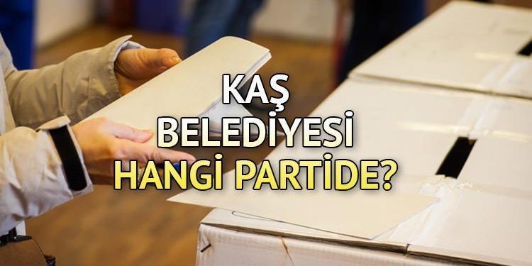 Kaş Belediyesi hangi partide? Antalya Kaş Belediye Lideri kimdir? 2019 Kaş mahallî seçim sonuçları…