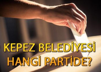 Kepez Belediyesi hangi partiden? Antalya Kepez Belediye Lideri kimdir? 2019 Kepez lokal seçim sonuçları…