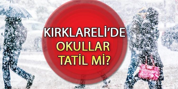 Kırklareli’de okullar tatil mi? Yarın (10 Ocak) Kırklareli de kar tatili olacak mı? VALİLİK UYARDI!