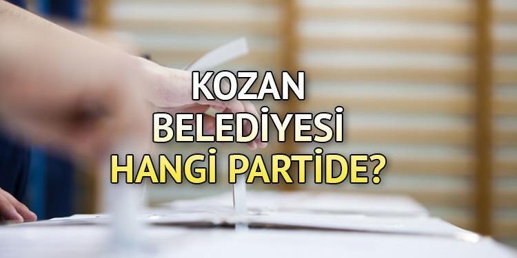 Kozan‎ Belediyesi hangi partide? Adana Kozan‎ Belediye Lideri kimdir? 2019 Kozan‎ mahallî seçim sonuçları…