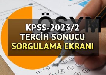 KPSS TERCİH SONUÇLARI SORGULAMA EKRANI (sonuc.osym.gov.tr) | KPSS 2023/2 yerleştirme sonuçları açıklandı! ÖSYM KPSS 2023/2 merkezi atama sonuçları görüntüleme sayfası