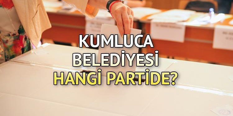 Kumluca Belediyesi hangi partide? Antalya Kumluca Belediye Lideri kimdir? 2019 Kumluca mahallî seçim sonuçları…