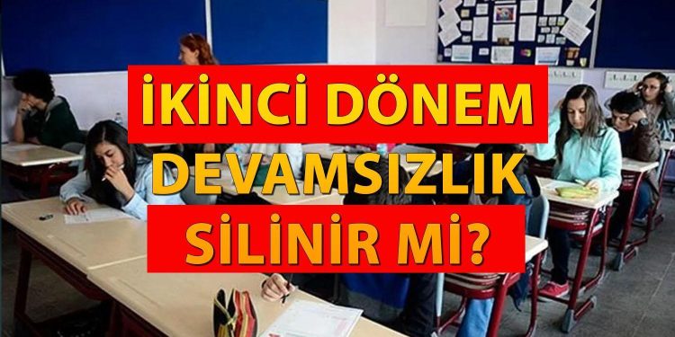 MEB 1. devir devamsızlığı ikinci devir silinir mi? Okullarda toplam özürsüz devamsızlık hududu kaç oldu?