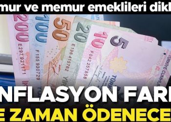 Memur ve memur emeklileri dikkat! Maaş farkları ne vakit yatacak?