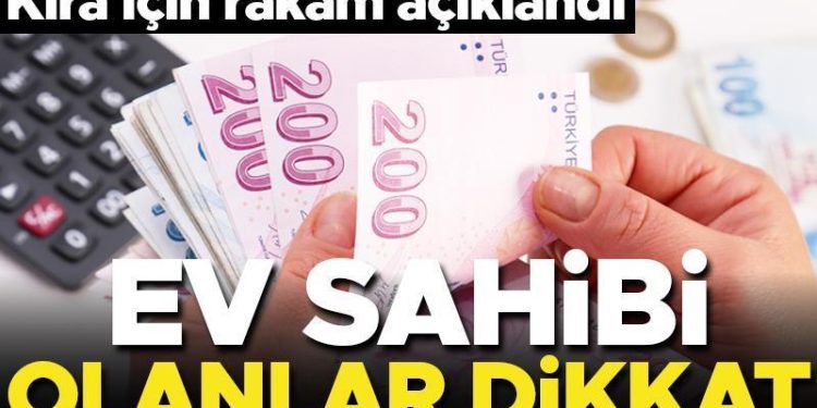 Mesken sahibi olanlar dikkat! Kira için yeni sayı açıklandı