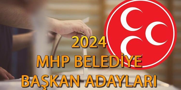 MHP BELEDİYE LİDER ADAYLARI 2024 || Lokal Seçim MHP adayları kimler oldu? Mersin, Manisa MHP Büyükşehir Belediye lideri adayları listesi