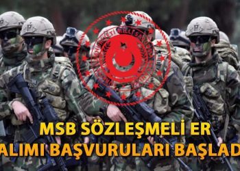 MSB KONTRATLI ER ALIMI BAŞVURUSU 2024 | Kara Kuvvetleri Komutanlığı kontratlı er müracaatları ne vakit, kaideleri neler?