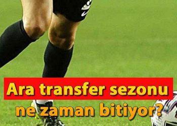Muhteşem Lig orta transfer dönemi ne vakit bitiyor? 2024 Orta transfer devri tarihleri!