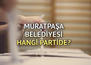 Muratpaşa Belediyesi hangi partide? Antalya Muratpaşa Belediye Lideri kimdir? 2019 Muratpaşa mahallî seçim sonuçları…